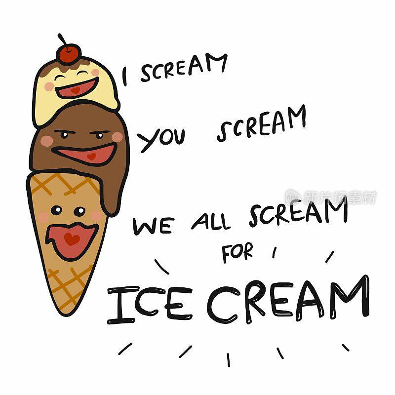 I scream, you scream. We all scream for ice cream cute cartoon vector illustration doodle style